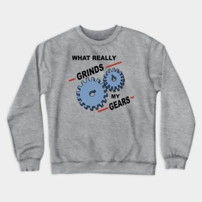 What Really Grinds My Gears Crewneck Sweatshirt Official Family Guy Merch
