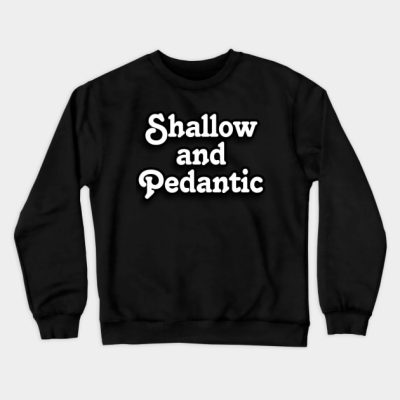 Family Guy Shallow And Pedantic Crewneck Sweatshirt Official Family Guy Merch