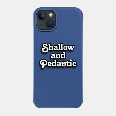 Family Guy Shallow And Pedantic Phone Case Official Family Guy Merch