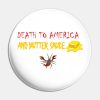 Death To America And Butter Sauce Pin Official Family Guy Merch