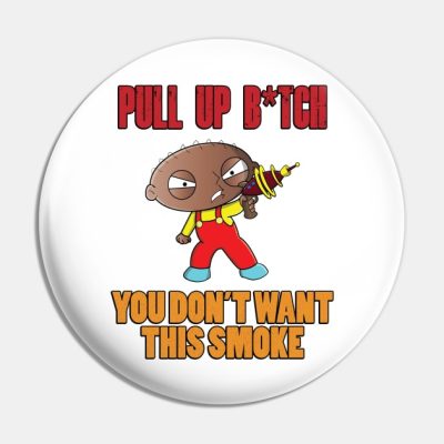 Pull Up B Tch Pin Official Family Guy Merch