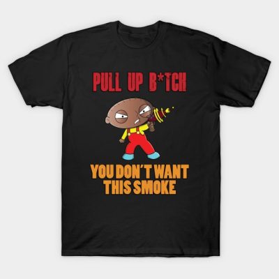 Pull Up B Tch T-Shirt Official Family Guy Merch