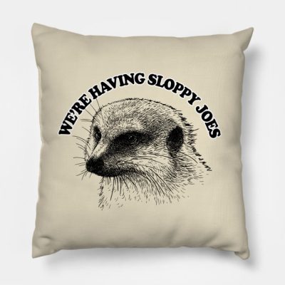 Were Having Sloppy Joes Mongoose Quote Throw Pillow Official Family Guy Merch