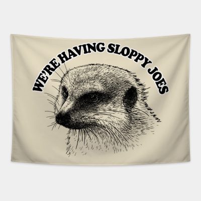 Were Having Sloppy Joes Mongoose Quote Tapestry Official Family Guy Merch