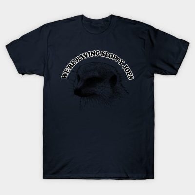 Were Having Sloppy Joes Mongoose Quote T-Shirt Official Family Guy Merch
